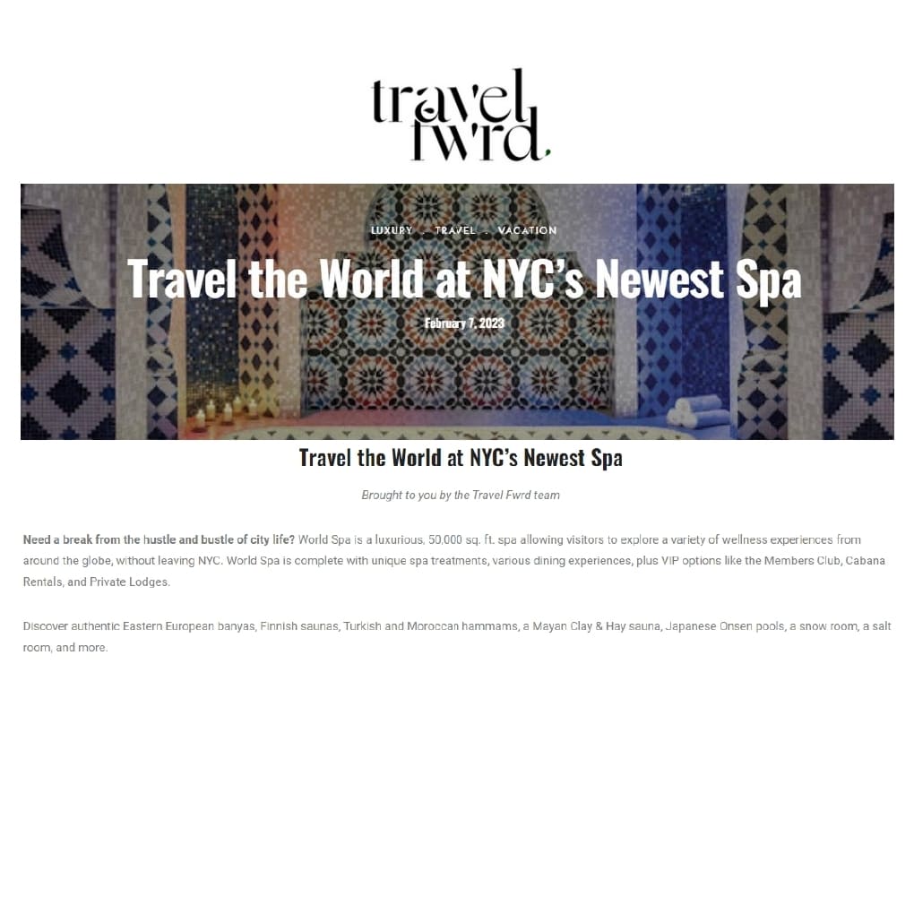 an excerpt from travel fwrd magazine featuring World Spa.