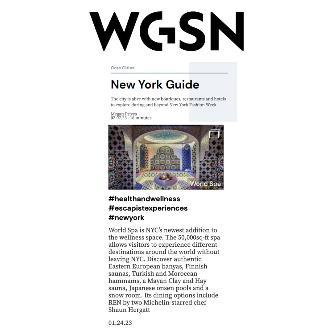 an excerpt from wgsn magazine featuring World Spa.